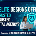 Is Elite Designs Official a Trusted Digital Agency?