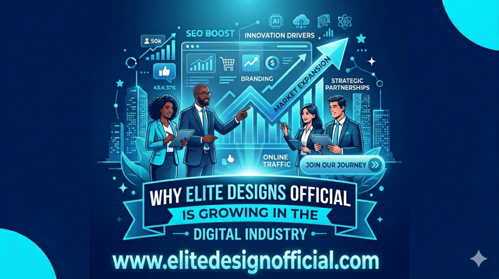 Why Elite Designs Official is Growing in the Digital Industry